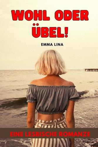Wohl oder ubel!