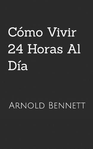 Como Vivir 24 Horas Al Dia