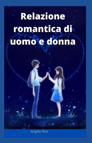 Relazione romantica di uomo e donna