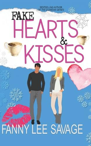 Fake Hearts and Kisses
