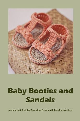 Baby Booties and Sandals