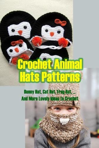 Crochet Animal Hats Patterns