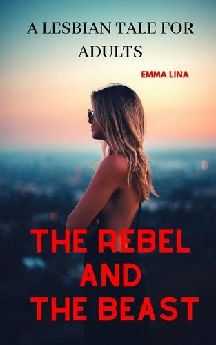 The Rebel and The Beast