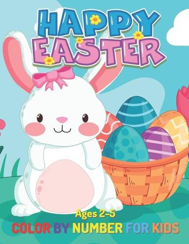 Easter Color By Number for Kids Ages 2-5