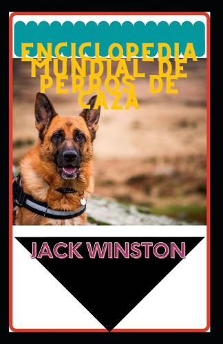 Enciclopedia mundial de perros de caza