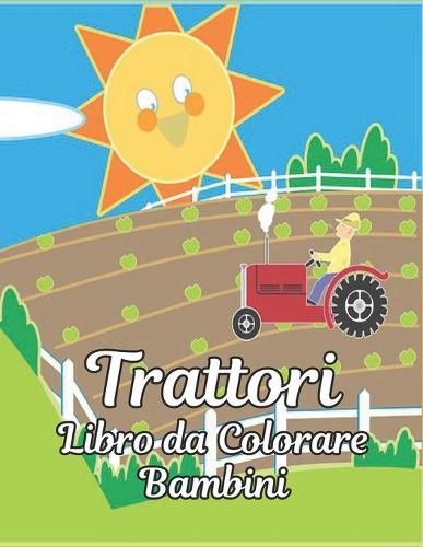 Trattori Bambini Libro da Colorare