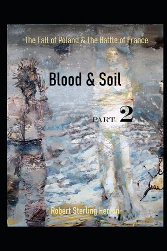 Blood & Soil Part Two