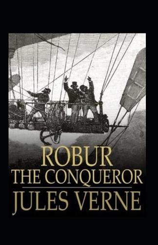 Robur the Conqueror Annotated