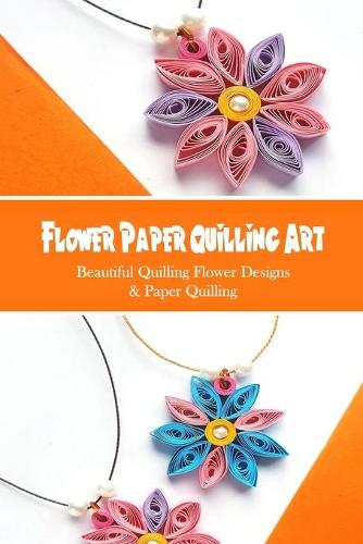Flower Paper Quilling Art