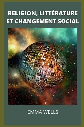 Religion, Litterature Et Changement Social