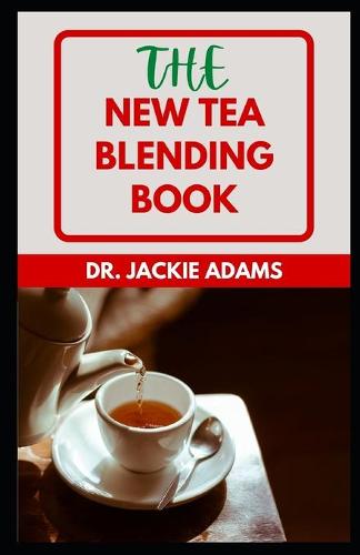 The New Tea Blending Book