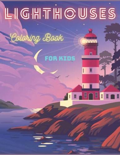 Lighthouses Coloring Book For Kids