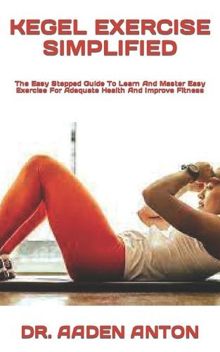 Kegel Exercise Simplified