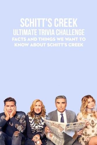 Schitt's Creek Ultimate Trivia Challenge