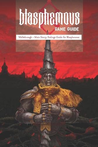 Blasphemous Game Guide