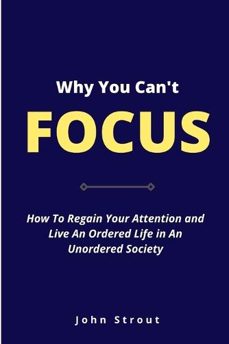 Why You Can't Focus