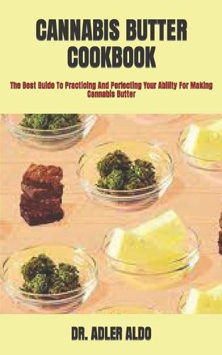 Cannabis Butter Cookbook