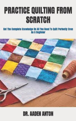 Practice Quilting from Scratch