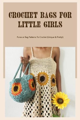 Crochet Bags For Little Girls