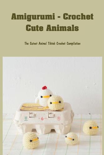 Amigurumi - Crochet Cute Animals