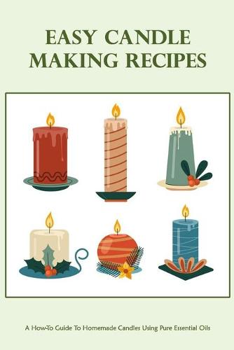 Easy Candle Making Recipes
