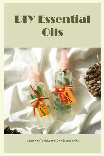 DIY Essential Oils