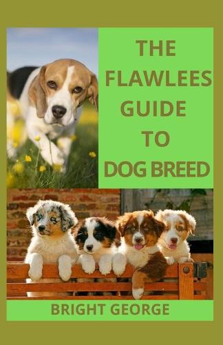 The Flawless Guide To Dog Breed