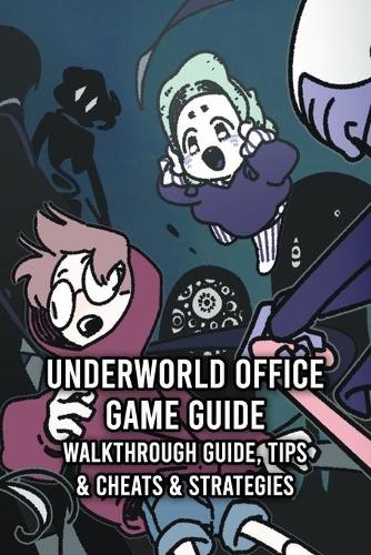 Underworld Office Game Guide