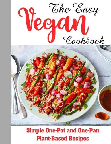 The Easy Vegan Cookbook
