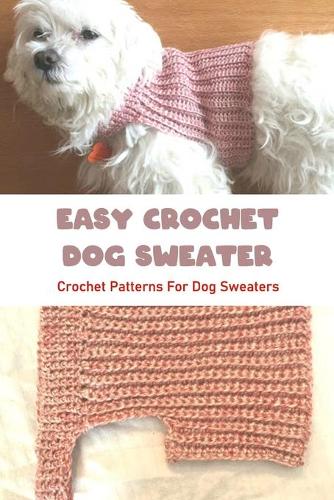 Easy Crochet Dog Sweater