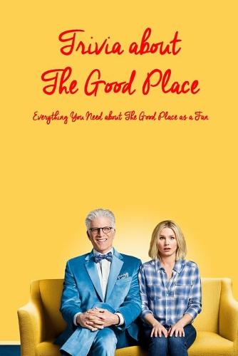 Trivia about The Good Place