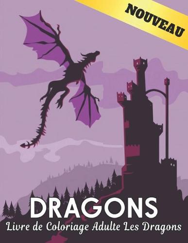 Livre de Coloriage Adulte Les Dragons