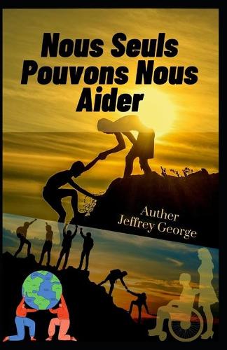 Nous Seuls Pouvons Nous Aider