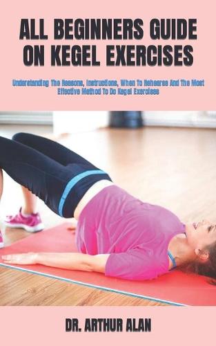 All Beginners Guide on Kegel Exercises
