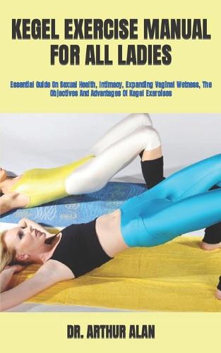 Kegel Exercise Manual for All Ladies