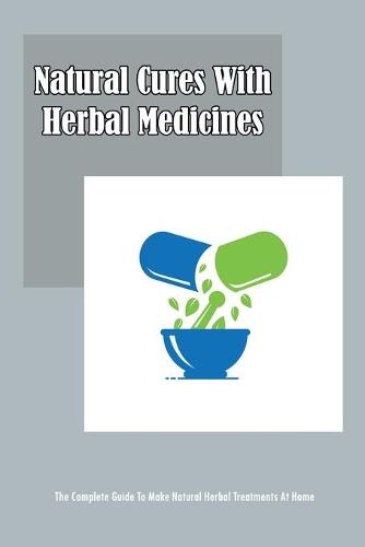 Natural Cures With Herbal Medicines