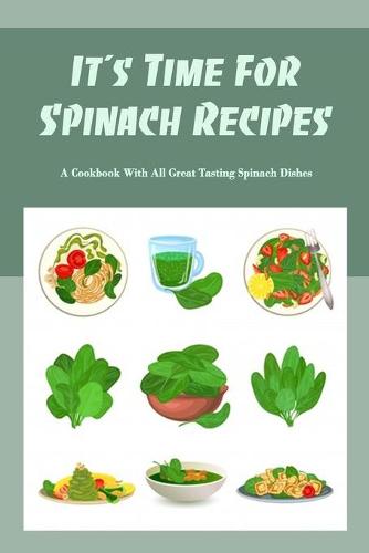 It's Time For Spinach Recipes