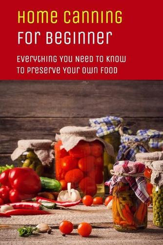 Home Canning For Beginner