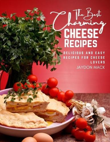 The Best Charming Cheese Recipes