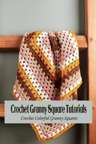 Crochet Granny Square Tutorials