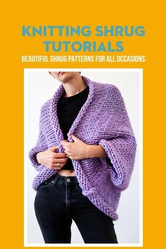 Knitting Shrug Tutorials