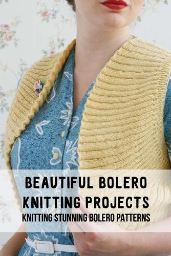 Beautiful Bolero Knitting Projects
