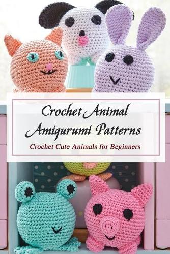 Crochet Animal Amigurumi Patterns