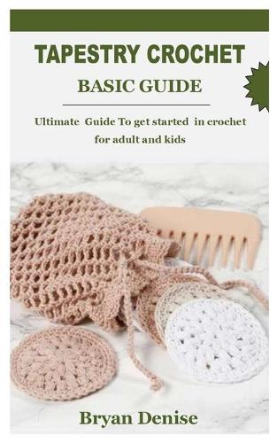 Tapestry Crochet Basic Guide