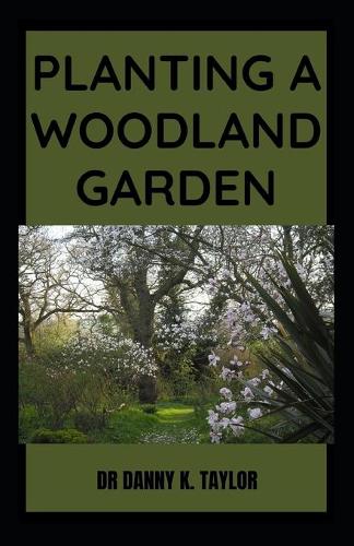 Planting a Woodland Garden