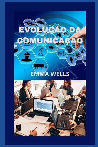 Evolucao Da Comunicacao