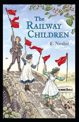 The Railway Children Annotated