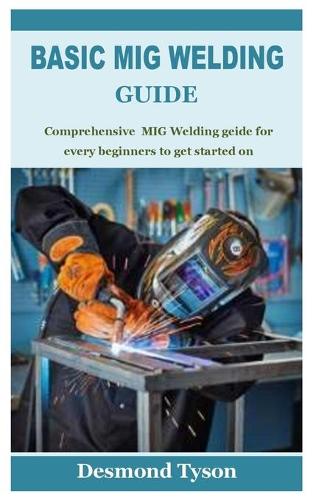Basic MIG Welding Guide