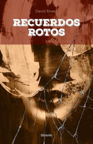 Recuerdos rotos