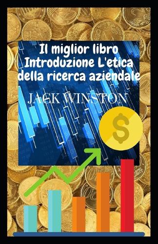 Il miglior libro Introduzione L'etica della ricerca aziendale